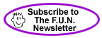 Subscribe to the F.U.N. Newsletter!